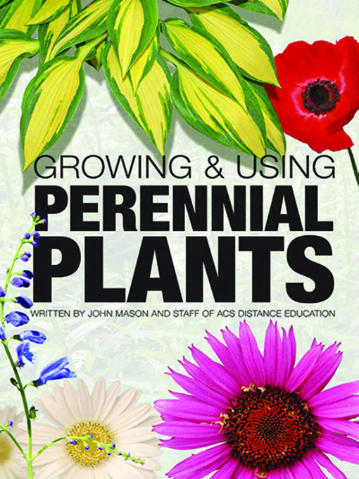 Title details for Growing and Using Perennial Plants by John Mason - Available
